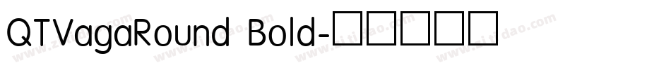 QTVagaRound Bold字体转换